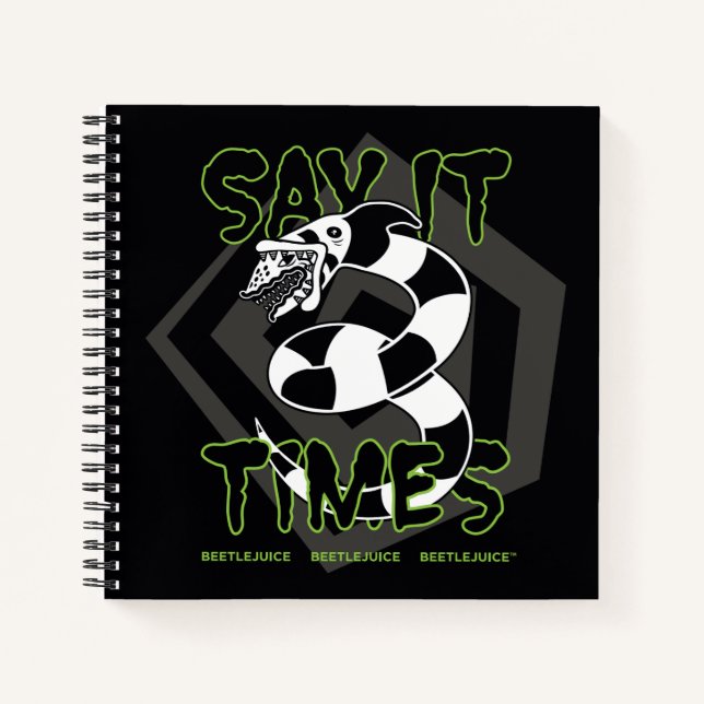 Beetlejuice | Say It 3 Times Notebook (Front)