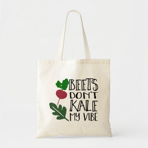 Image of Beets Don't Kale My Vibe Tote Bag