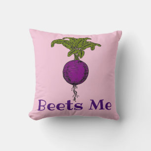 Beets Me Throw Pillow