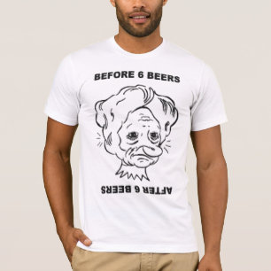 Before and After 6 Beers T-Shirt