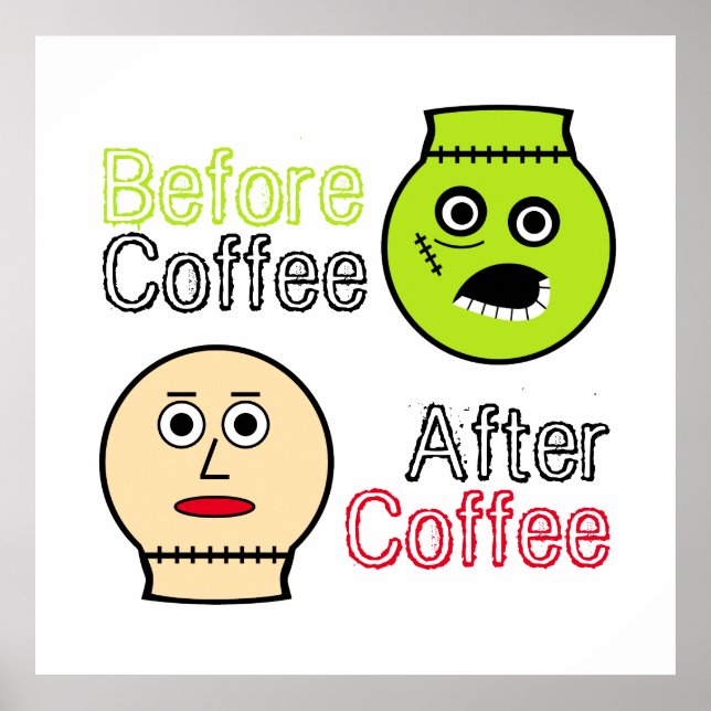 Before Coffee, After Coffee, Coffee Monster Poster (Front)