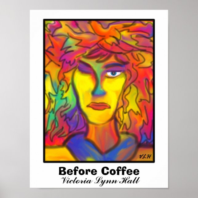 Before Coffee by Victoria Lynn Hall Poster (Front)