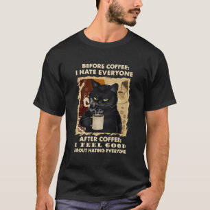 Before Coffee I E Everyone After Coffee Black Cat T-Shirt