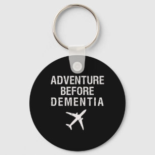 Before Dementia Fun Plane Travel Retirement Key Ring