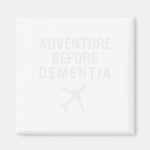 Before Dementia Fun Plane Travel Retirement  Magnet