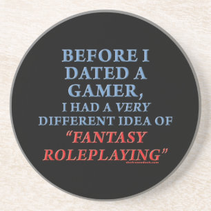 Before I Dated a Gamer Coaster