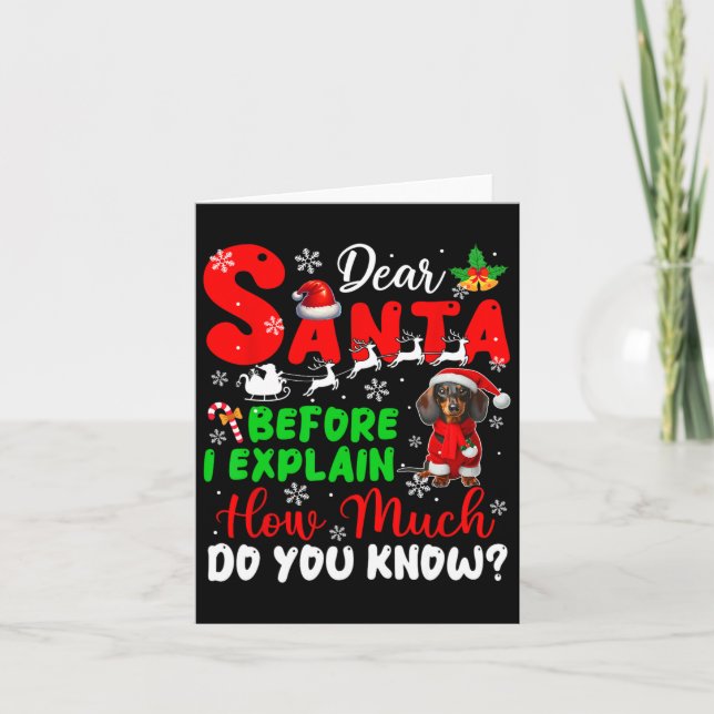 Before I Explain How Much You Know Xmas Dachshund  Card (Front)