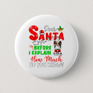 Before I Explain How Much You Know Xmas Papillon O 6 Cm Round Badge