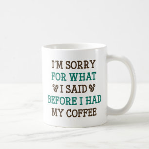 Before I Had My Coffee Mug