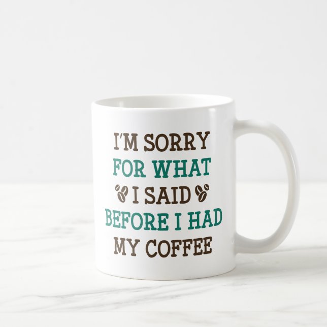 Before I Had My Coffee Mug (Right)