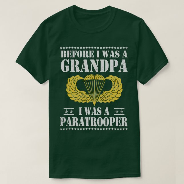 Before I Was A Grandpa I Was A Paratrooper T-Shirt (Design Front)