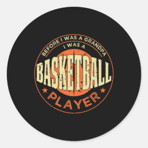 Before I Was A Grandpa I Was Basketball Plyer Classic Round Sticker