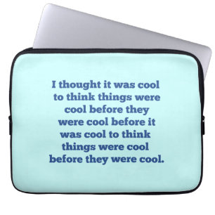 Before It Was Cool Laptop Sleeve
