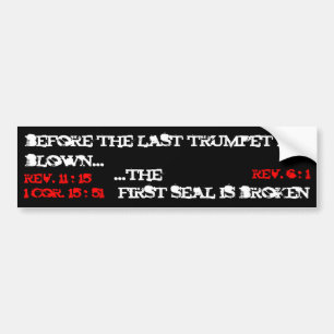 before the last trumpet is blown..., rev. 11 : ... bumper sticker
