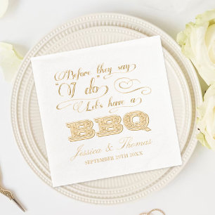 Before They Say I Do Lets Have A BBQ! Foil Napkins