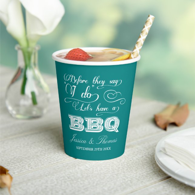 Before They Say I Do Lets Have A BBQ! Pre-Wedding Paper Cups (Insitu)