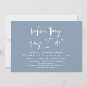 Before They Say "I Do", Wedding Rehearsal Dinner Invitation