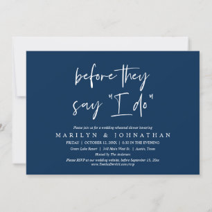 Before They Say "I Do", Wedding Rehearsal Dinner Invitation