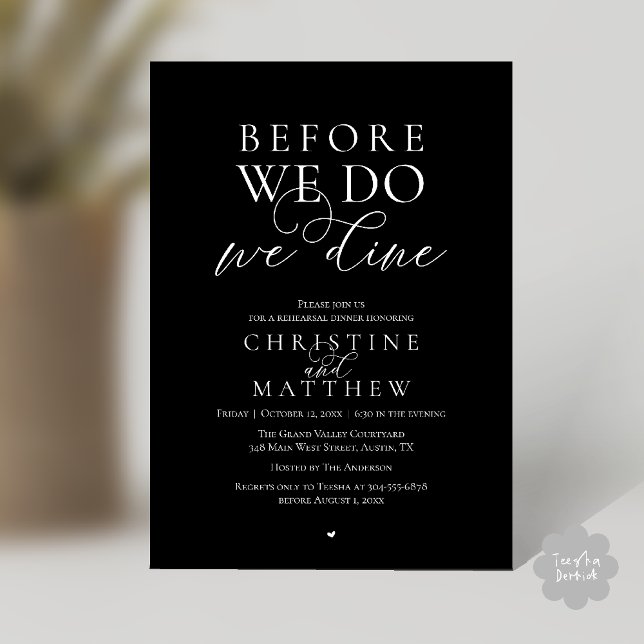 Before we do, we dine, Classy Rehearsal Dinner Invitation (Before we do, we dine, Classy Rehearsal Dinner Invitation card in Black and White)