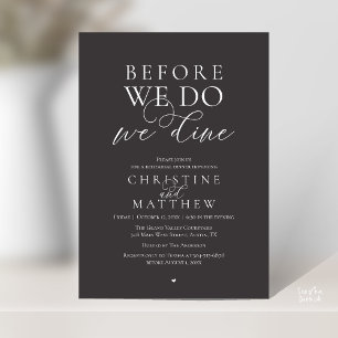 Before we do, we dine, Classy Rehearsal Dinner Invitation
