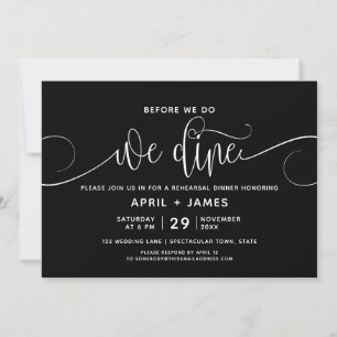 Before We Do We Dine Rehearsal Dinner Invitation