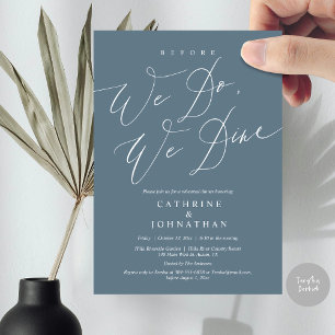 Before we do, we dine, Wedding Rehearsal Dinner Invitation