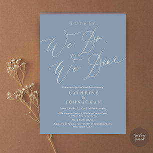 Before we do, we dine, Wedding Rehearsal Dinner Invitation