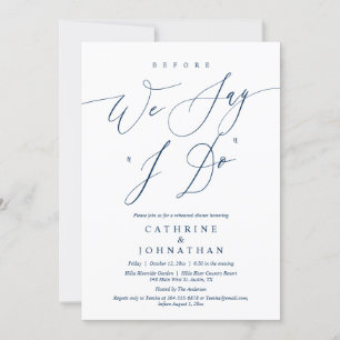 Before we say "I Do", Wedding Rehearsal Dinner Invitation