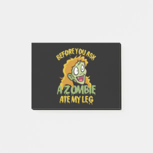 Before You Ask a Zombie ate my Leg Amputee Humour Post-it Notes