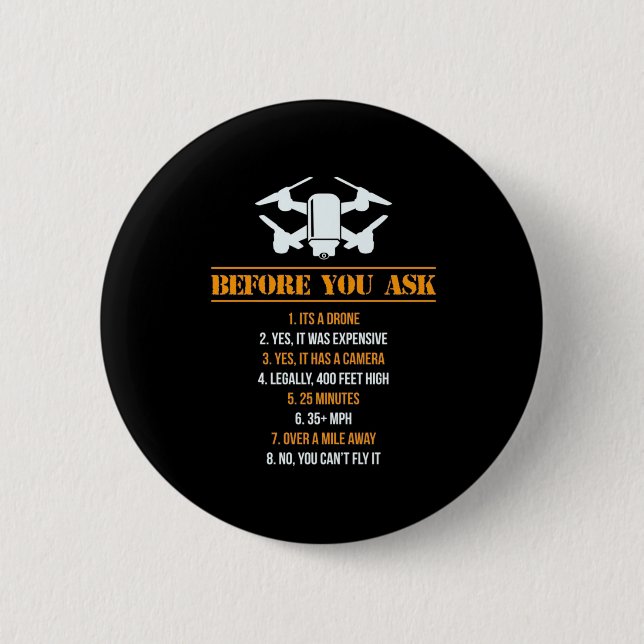 Before You Ask Drone Pilot 6 Cm Round Badge (Front)