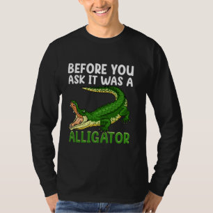Before you ask it was a Alligator funny Amputee T-Shirt
