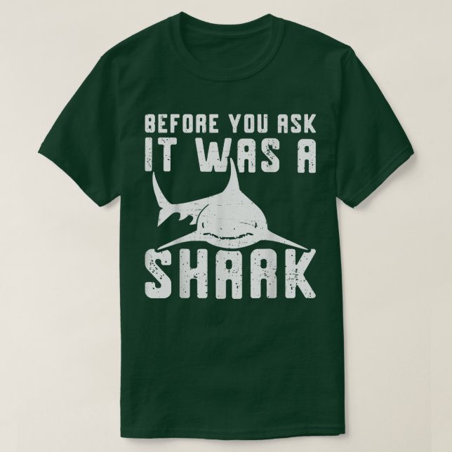Before You Ask It Was A Shark  Broken Bone  T-Shirt (Design Front)