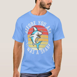 Before You Ask It Was A Shark Broken Leg T-Shirt
