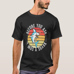 Before You Ask It Was A Shark Funny Broken Arm Fra T-Shirt