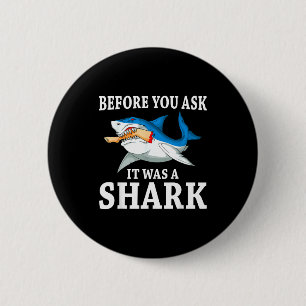 Before You Ask It Was A Shark Leg Amputee Amputati 6 Cm Round Badge