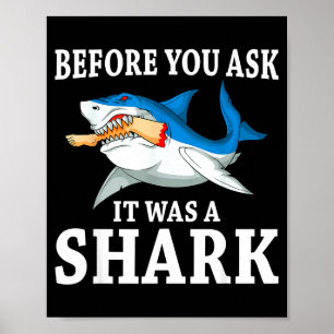 Before You Ask It Was A Shark Leg Amputee Amputati Poster