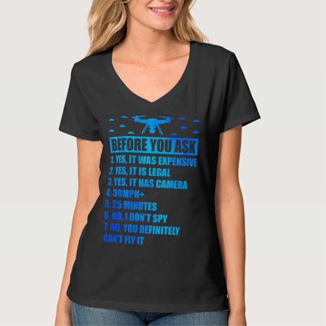 Before You Ask Yes It Was Expensive Quadcopter RC  T-Shirt (Front)