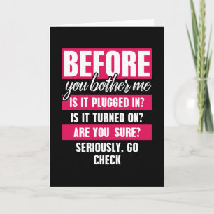 Before You Bother Me Funny Tech Support Card