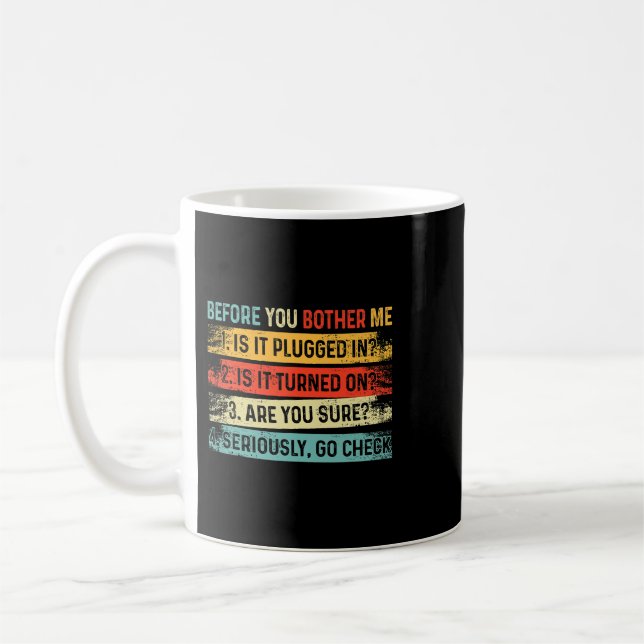 Before You Bother Me Funny Technician Techie Techi Coffee Mug (Left)