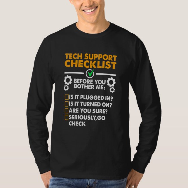 Before You Bother Me Geek  Funny Tech Support Chec T-Shirt (Front)