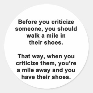 Before You Criticise Classic Round Sticker