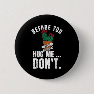 Before You Hug Me Don't Shirt, Funny Not A Hugger  6 Cm Round Badge