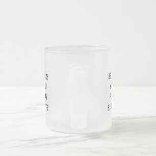 Before You Pray, Believe! Motivational Mug. Frosted Glass Coffee Mug