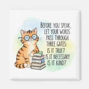 Before You Speak Be Kind Motivational Cat Quote Magnet