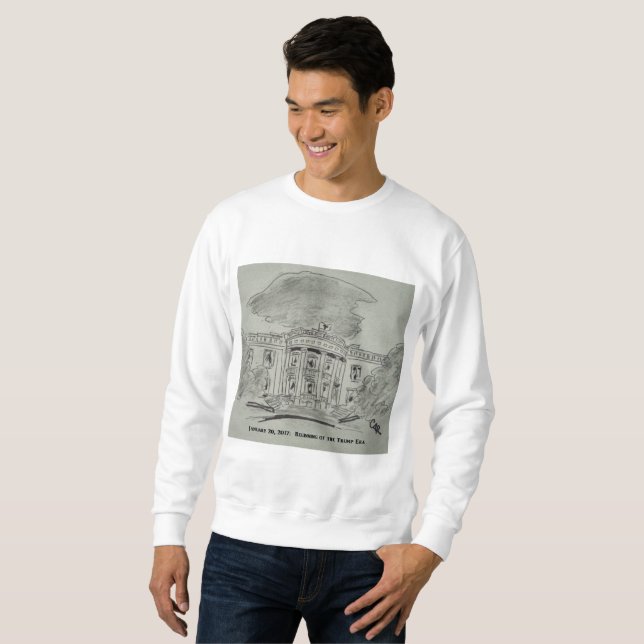 Beginning of the Trump Era Sweatshirt (Front Full)