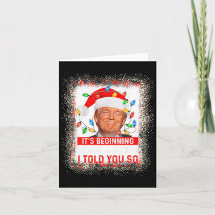 Beginning To Look A Lot Like I Told You So Trump X Card