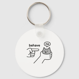 Behave No Funny Cat Meme Cartoon Design Key Ring