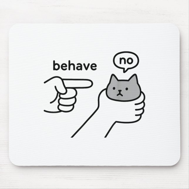 Behave No Funny Cat Meme Cartoon Design  Mouse Mat (Front)