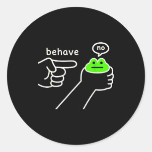 Behave No Funny Frog Meme Humor  Classic Round Sticker