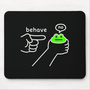 Behave No Funny Frog Meme Humor  Mouse Mat
